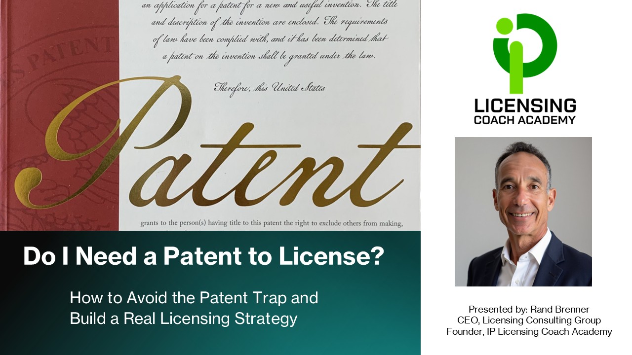 Do I Need a Patent to License Webinar